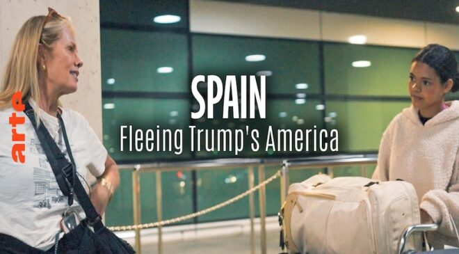 Spain: Fleeing Trump’s America (ARTE documentary)